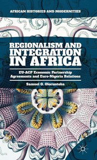 bokomslag Regionalism and Integration in Africa