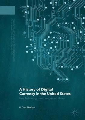 A History of Digital Currency in the United States 1