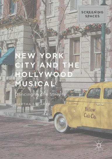 Martha Shearer - New York City and the Hollywood Musical, Inbunden