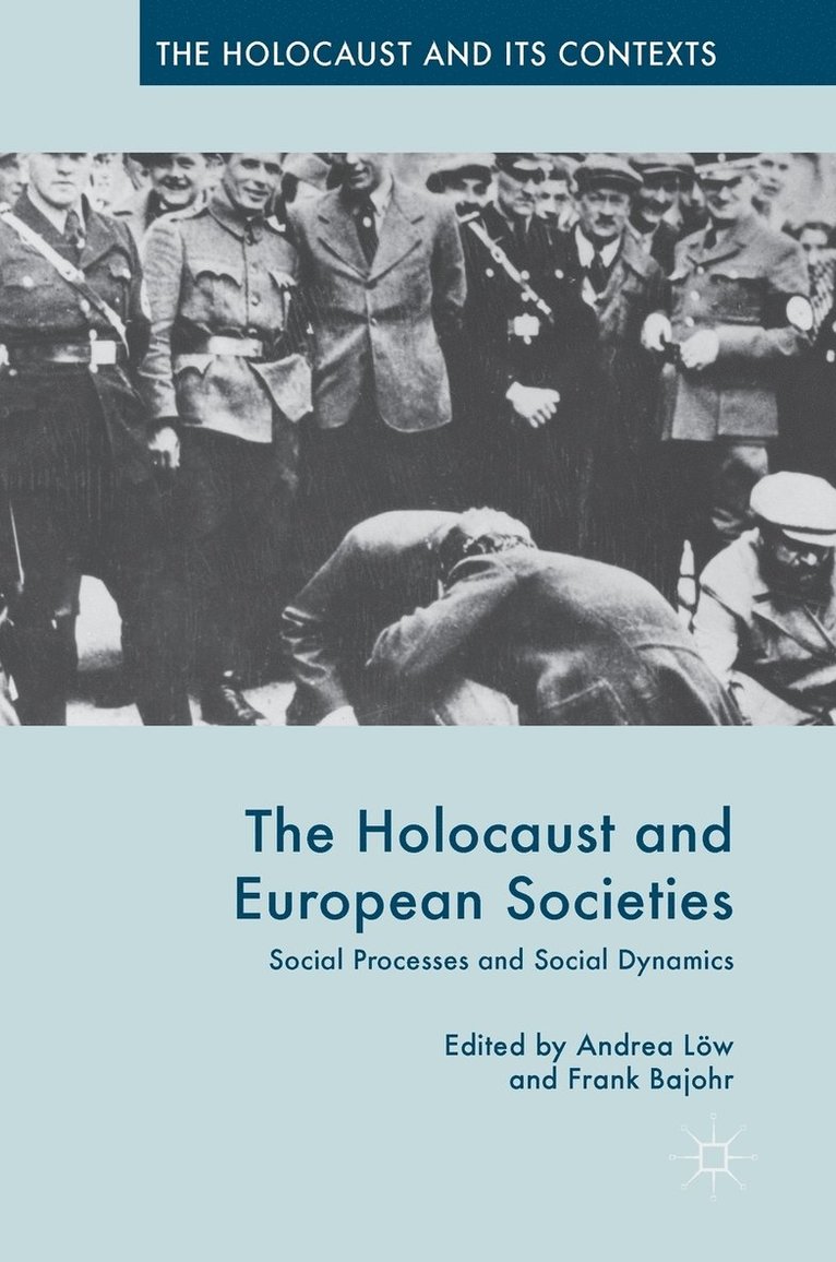 The Holocaust and European Societies 1