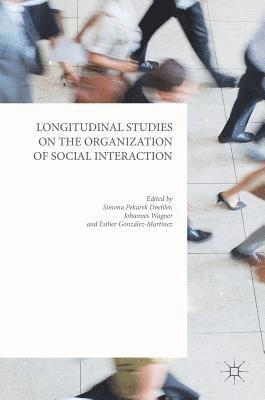 Longitudinal Studies on the Organization of Social Interaction 1