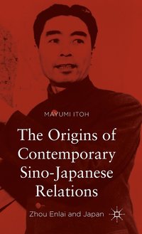 bokomslag The Origins of Contemporary Sino-Japanese Relations