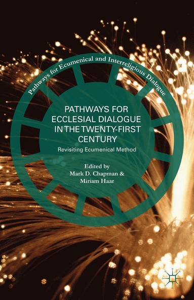 bokomslag Pathways for Ecclesial Dialogue in the Twenty-First Century