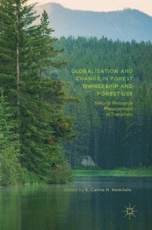 bokomslag Globalisation and Change in Forest Ownership and Forest Use