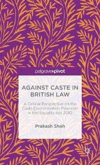 bokomslag Against Caste in British Law