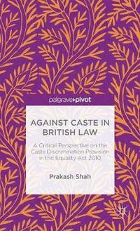 bokomslag Against Caste in British Law