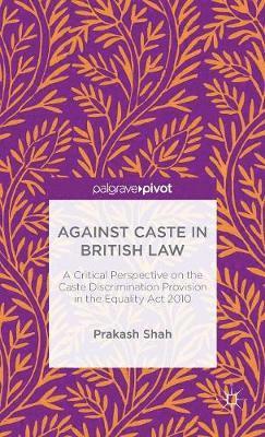 Against Caste in British Law 1