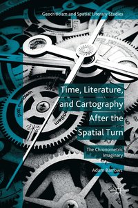 bokomslag Time, Literature, and Cartography After the Spatial Turn