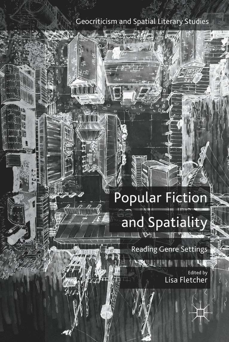 Lisa Fletcher - Popular Fiction and Spatiality, Inbunden
