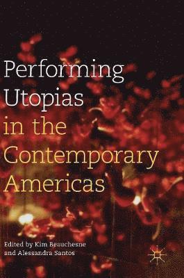 bokomslag Performing Utopias in the Contemporary Americas