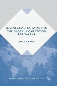 bokomslag Immigration Policies and the Global Competition for Talent