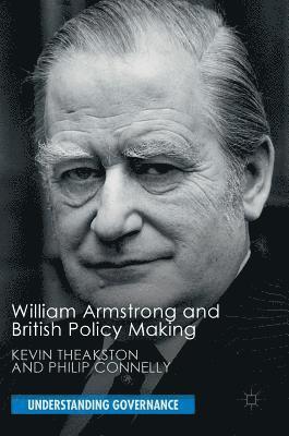 William Armstrong and British Policy Making 1