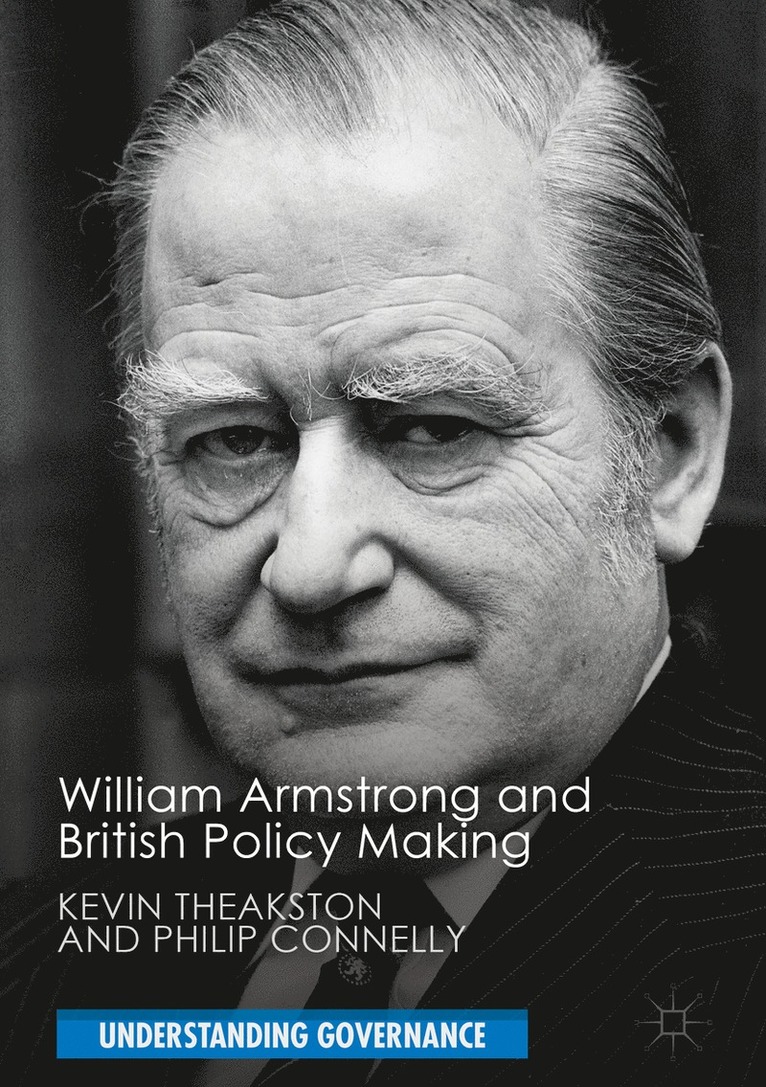 William Armstrong and British Policy Making