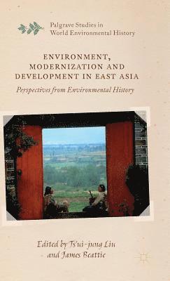 bokomslag Environment, Modernization and Development in East Asia