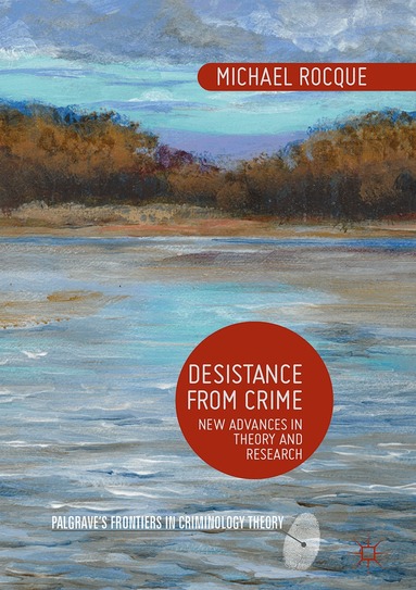Michael Rocque - Desistance from Crime, Inbunden