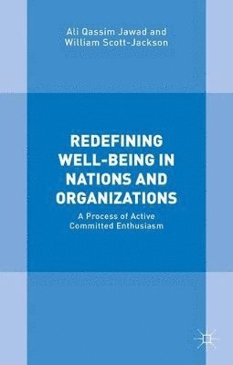 Redefining Well-Being in Nations and Organizations 1