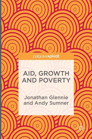 bokomslag Aid, Growth and Poverty
