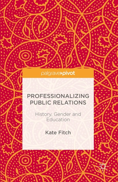 bokomslag Professionalizing Public Relations