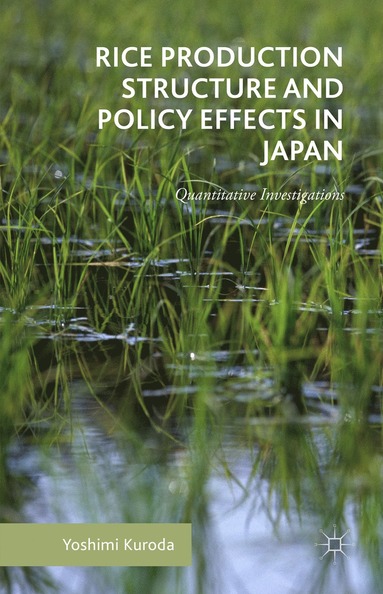bokomslag Rice Production Structure and Policy Effects in Japan