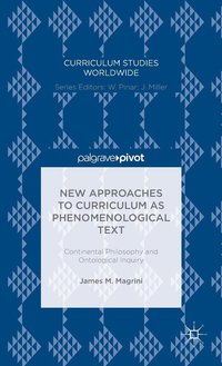 bokomslag New Approaches to Curriculum as Phenomenological Text