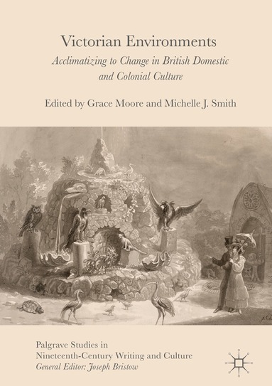 Grace Moore, Michelle J. Smith - Victorian Environments, Inbunden