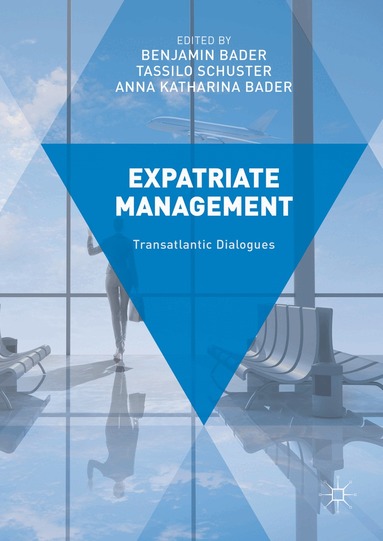 Benjamin Bader, Tassilo Schuster, Anna Katharina Bader - Expatriate Management, Inbunden