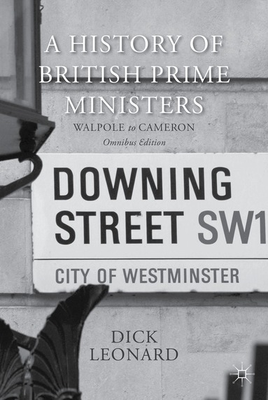Dick Leonard - History of British Prime Ministers (Omnibus Edition), Häftad