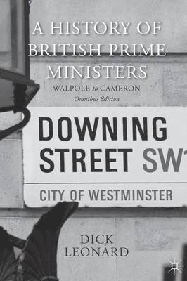 History of British Prime Ministers (Omnibus Edition)
