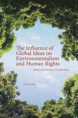 bokomslag The Influence of Global Ideas on Environmentalism and Human Rights
