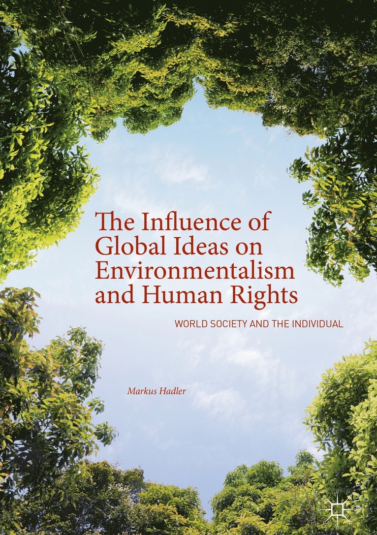 The Influence of Global Ideas on Environmentalism and Human Rights 1