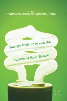 Energy Efficiency and the Future of Real Estate 1