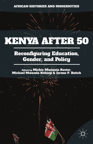 Mickie Mwanzia Koster, Michael Mwenda Kithinji, Jerono P. Rotich - Kenya After 50, Inbunden