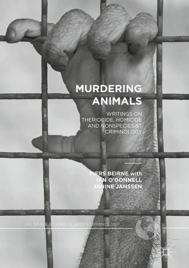 Piers Beirne - Murdering Animals, Inbunden