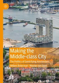 bokomslag Making the Middle-class City