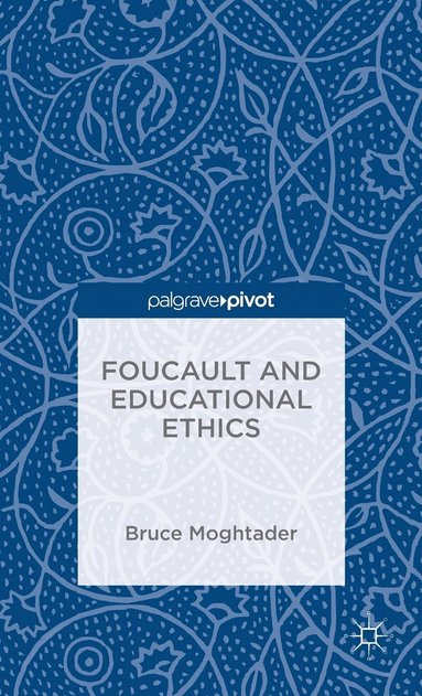 bokomslag Foucault and Educational Ethics