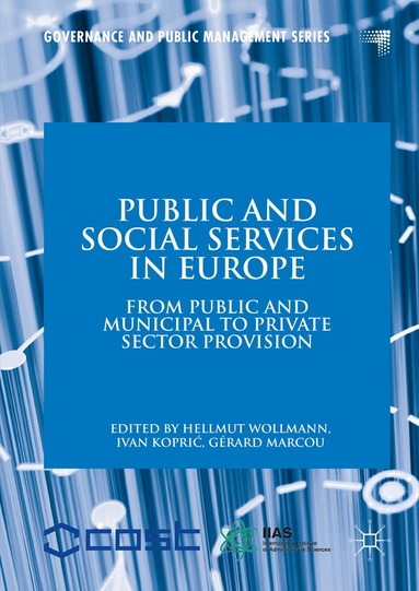 Hellmut Wollmann, Ivan Koprić, Gérard Marcou - Public and Social Services in Europe, Inbunden