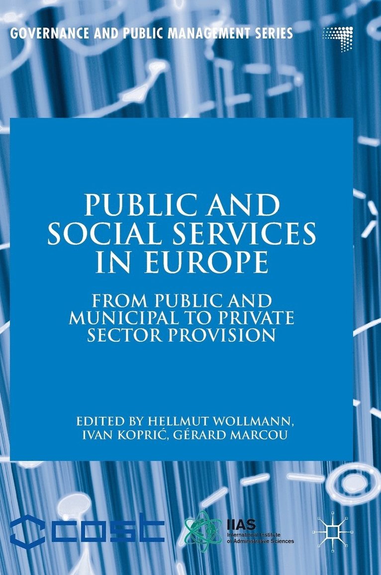Hellmut Wollmann, Ivan Koprić, Gérard Marcou, Ivan Kopric, Ivan Kopri¿ - Public and Social Services in Europe, Inbunden