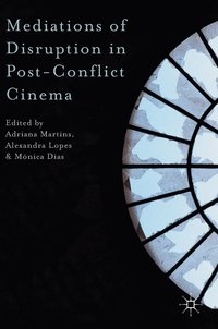 bokomslag Mediations of Disruption in Post-Conflict Cinema