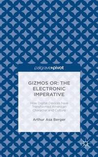 bokomslag Gizmos or: The Electronic Imperative