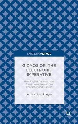 bokomslag Gizmos or: The Electronic Imperative