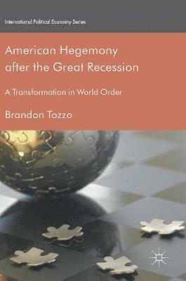 bokomslag American Hegemony after the Great Recession