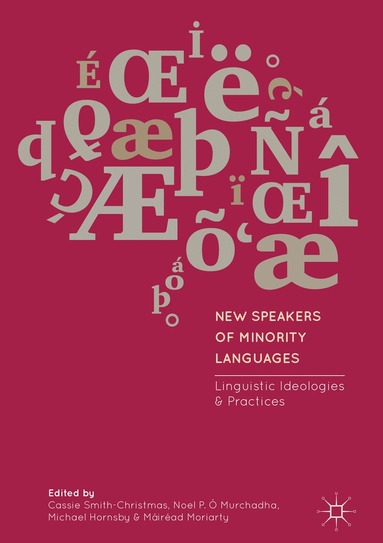 Cassie Smith-Christmas, Noel P. Ó Murchadha, Michael Hornsby, Máiréad Moriarty - New Speakers of Minority Languages, Inbunden