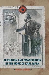 bokomslag Alienation and Emancipation in the Work of Karl Marx