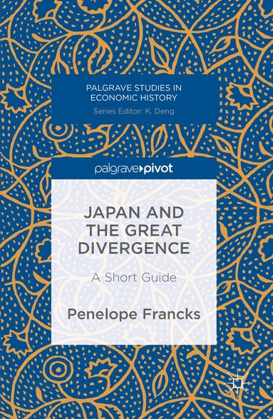 Penelope Francks - Japan and the Great Divergence, Inbunden