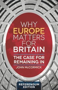 bokomslag Why Europe Matters for Britain