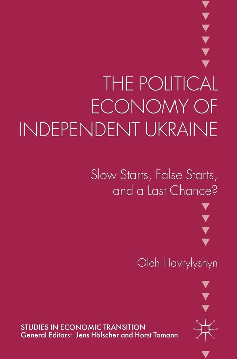 The Political Economy of Independent Ukraine 1