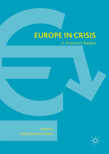 Leila Simona Talani - Europe in Crisis, Inbunden