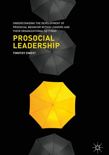 Timothy Ewest - Prosocial Leadership, Inbunden