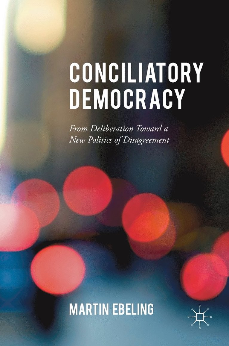 Martin Ebeling - Conciliatory Democracy, Inbunden