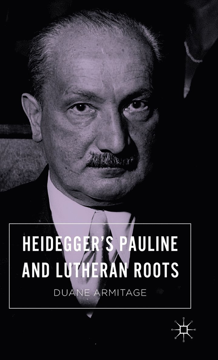 Heideggers Pauline and Lutheran Roots 1